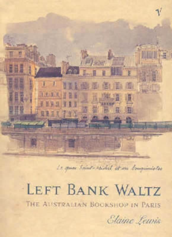 Left Bank Waltz: The Australian bookshop in Paris